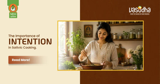 The Importance of Intention in Sattvic Cooking